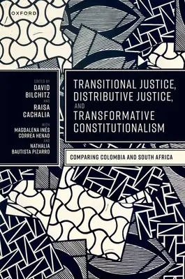 Giustizia di transizione, giustizia distributiva e costituzionalismo trasformativo: Confronto tra Colombia e Sudafrica - Transitional Justice, Distributive Justice, and Transformative Constitutionalism: Comparing Colombia and South Africa