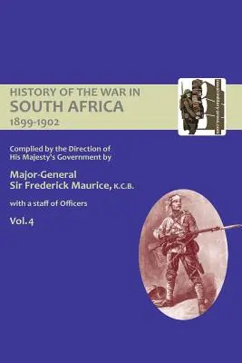 STORIA UFFICIALE DELLA GUERRA IN SUDAFRICA 1899-1902 compilata su indicazione del governo di Sua Maestà Volume 4 - OFFICIAL HISTORY OF THE WAR IN SOUTH AFRICA 1899-1902 compiled by the Direction of His Majesty's Government Volume Four