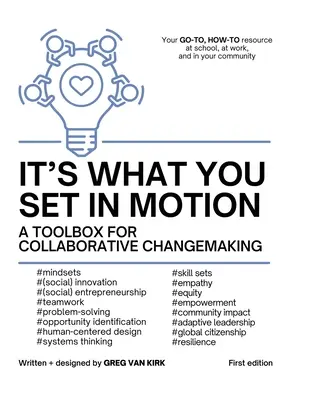 È ciò che si mette in moto: Una cassetta degli attrezzi per il cambiamento collaborativo - It's What You Set In Motion: A Toolbox for Collaborative Changemaking