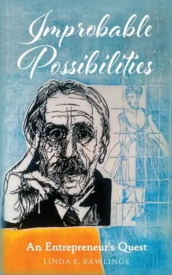 Possibilità improbabili: La ricerca di un imprenditore - Improbable Possibilities: An Entrepreneur's Quest