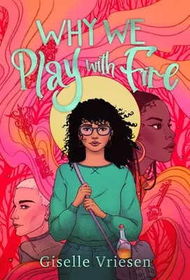 Perché giochiamo con il fuoco - Why We Play with Fire