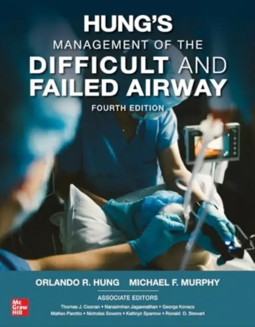 Gestione delle vie aeree difficili e fallite, quarta edizione, di Hung - Hung's Management of the Difficult and Failed Airway, Fourth Edition
