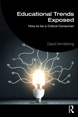 Tendenze educative esposte: Come essere un consumatore critico - Educational Trends Exposed: How to Be a Critical Consumer