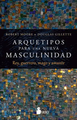 Arquetipos per una nuova mascolinità - Arquetipos Para Una Nueva Masculinidad