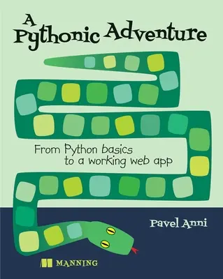 Un'avventura pitonica: Dalle basi di Python a un'applicazione web funzionante - A Pythonic Adventure: From Python Basics to a Working Web App
