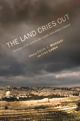 La terra grida: Teologia della terra nel contesto israelo-palestinese - The Land Cries Out: Theology of the Land in the Israeli-Palestinian Context