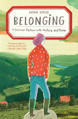 Appartenere: Un tedesco fa i conti con la storia e la casa - Belonging: A German Reckons with History and Home