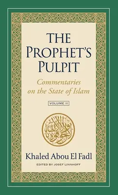Il pulpito del Profeta: Commentari sullo Stato dell'Islam, Volume II - The Prophet's Pulpit: Commentaries on the State of Islam, Volume II