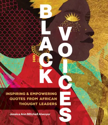 Voci nere: Citazioni ispiratrici e responsabilizzanti di leader di pensiero globali - Black Voices: Inspiring & Empowering Quotes from Global Thought Leaders