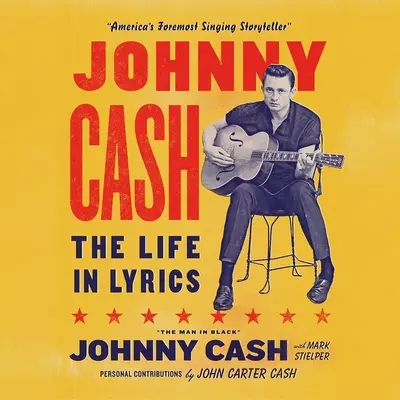 Johnny Cash: La vita nei testi - Johnny Cash: The Life in Lyrics