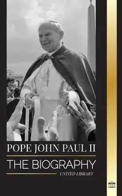 Papa Giovanni Paolo II: La biografia del Papa e la sua teologia cattolica; lezioni di testimonianza per la vita della Chiesa, soglie e speranza - Pope John Paul II: The Biography of The Pope and his Catholic Theology; Witness Lessons for Church Living, Tresholds and Hope