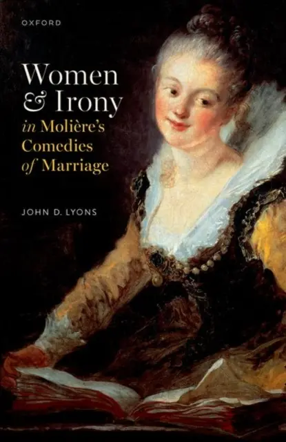 Donne e ironia nelle commedie matrimoniali di Molire - Women and Irony in Molire's Comedies of Marriage