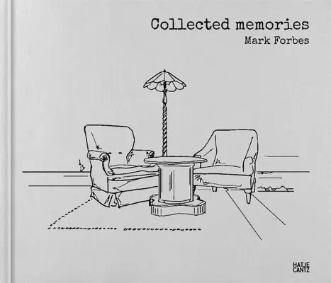 Mark Forbes: Ricordi raccolti - Mark Forbes: Collected Memories
