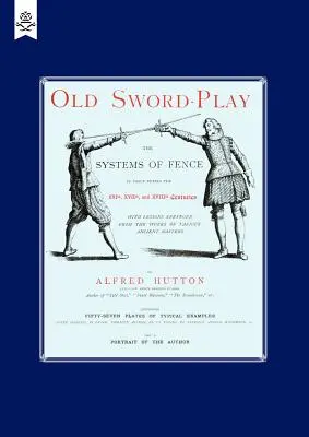 La vecchia spada: i sistemi di recinzione - Old Sword-Play the Systems of the Fence