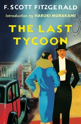 L'ultimo magnate: Un romanzo incompiuto - The Last Tycoon: An Unfinished Novel