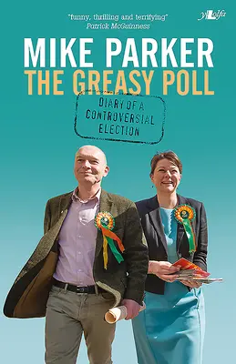 Greasy Poll, The - Diario di un'elezione controversa - Greasy Poll, The - Diary of a Controversial Election