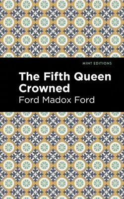 La quinta regina incoronata - The Fifth Queen Crowned