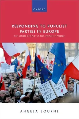Rispondere ai partiti populisti in Europa: L'altro popolo contro il popolo populista - Responding to Populist Parties in Europe: The 'Other People' Vs the 'Populist People'