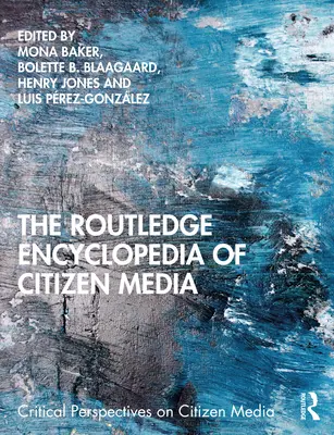 L'enciclopedia Routledge dei media cittadini - The Routledge Encyclopedia of Citizen Media