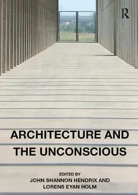 Architettura e inconscio - Architecture and the Unconscious