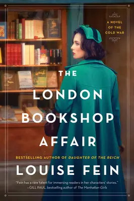 L'affare della libreria di Londra: Un romanzo sulla guerra fredda - The London Bookshop Affair: A Novel of the Cold War