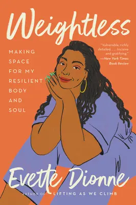 Senza peso: Fare spazio al mio corpo e alla mia anima resilienti - Weightless: Making Space for My Resilient Body and Soul