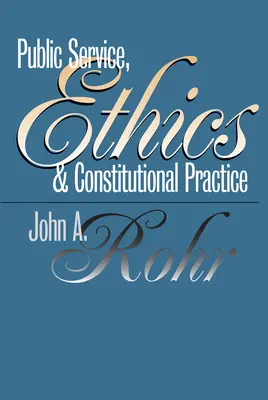 Servizio pubblico, etica e pratica costituzionale - Public Service, Ethics, and Constitutional Practice