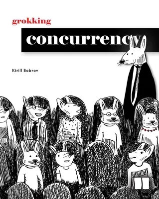 Conoscere la concorrenza - Grokking Concurrency