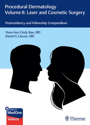 Dermatologia procedurale Volume II: Laser e chirurgia estetica: Compendio per il post-presidio e la borsa di studio - Procedural Dermatology Volume II: Laser and Cosmetic Surgery: Postresidency and Fellowship Compendium