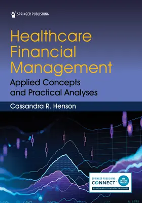 Gestione finanziaria dell'assistenza sanitaria: Concetti applicati e analisi pratiche - Healthcare Financial Management: Applied Concepts and Practical Analyses