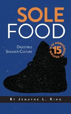 Sole Food: Cultura delle scarpe da ginnastica digeribile - Sole Food: Digestible Sneaker Culture