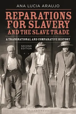 Riparazioni per la schiavitù e la tratta degli schiavi: Una storia transnazionale e comparata - Reparations for Slavery and the Slave Trade: A Transnational and Comparative History