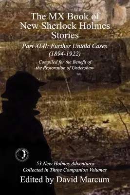 Il libro MX delle nuove storie di Sherlock Holmes Parte XLII: Altri casi non raccontati - 1894-1922 - The MX Book of New Sherlock Holmes Stories Part XLII: Further Untold Cases - 1894-1922
