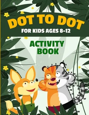 Punto a punto per bambini dagli 8 ai 12 anni 100 divertenti rompicapo per bambini che migliorano la coordinazione mano-occhio - Dot to Dot for Kids Ages 8-12 100 Fun Connect the Dots Puzzles Children's Activity Learning Book Improves Hand-Eye Coordination Workbook for Kids Aged