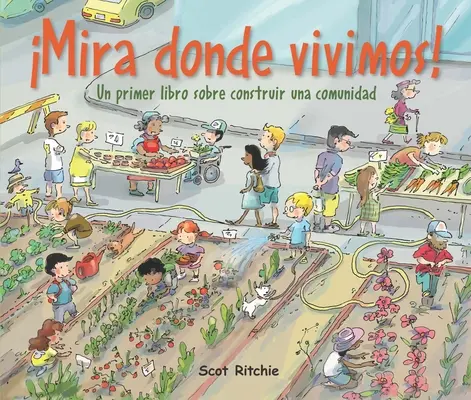 Mira Donde Vivimos! Un primo libro sulla costruzione di una comunità - Mira Donde Vivimos!: Un Primer Libro Sobre Construir Una Comunidad