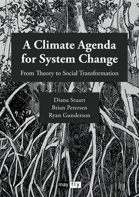 Un'agenda climatica per il cambiamento del sistema: Dalla teoria alla trasformazione sociale - A Climate Agenda for System Change: From Theory to Social Transformation