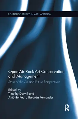 Conservazione e gestione dell'arte rupestre all'aperto: Stato dell'arte e prospettive future - Open-Air Rock-Art Conservation and Management: State of the Art and Future Perspectives