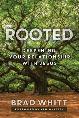 Radicati: Approfondire la relazione con Gesù - Rooted: Deepening Your Relationship with Jesus