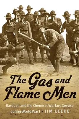 Gli uomini del gas e della fiamma: il baseball e il servizio di guerra chimica durante la prima guerra mondiale - The Gas and Flame Men: Baseball and the Chemical Warfare Service During World War I