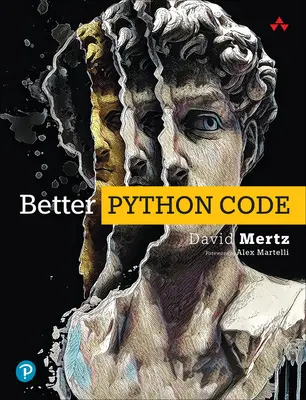 Migliorare il codice Python: Guida per aspiranti esperti - Better Python Code: A Guide for Aspiring Experts