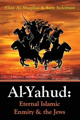 Al-Yahud: L'eterna inimicizia islamica e gli ebrei - Al-Yahud: Eternal Islamic Enmity and the Jews