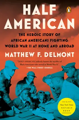 Half American: La storia eroica degli afroamericani che combatterono la Seconda guerra mondiale in patria e all'estero - Half American: The Heroic Story of African Americans Fighting World War II at Home and Abroad
