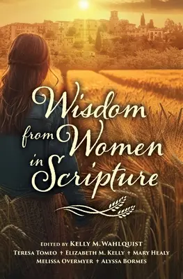 La saggezza delle donne nelle Scritture - Wisdom from Women in Scripture