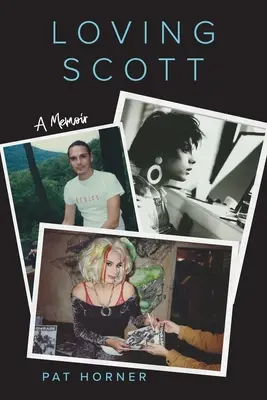 Amare Scott: un libro di memorie - Loving Scott: A Memoir