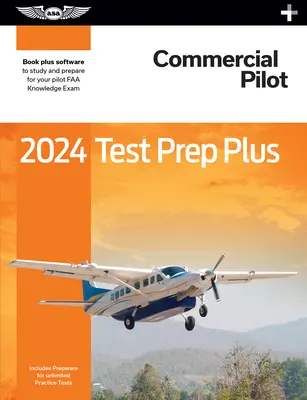 2024 Commercial Pilot Test Prep Plus: Il software in brossura più il software per studiare e prepararsi all'esame di conoscenza per piloti FAA - 2024 Commercial Pilot Test Prep Plus: Paperback Plus Software to Study and Prepare for Your Pilot FAA Knowledge Exam