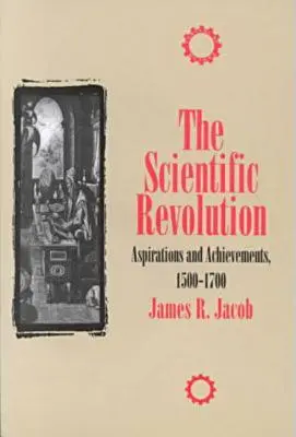 La rivoluzione scientifica: Aspirazioni e risultati, 1500-1700 - The Scientific Revolution: Aspirations and Achievements, 1500-1700