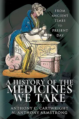 Storia dei farmaci che assumiamo: Dall'antichità ai giorni nostri - A History of the Medicines We Take: From Ancient Times to Present Day