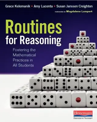 Routine per il ragionamento: Promuovere le pratiche matematiche in tutti gli studenti - Routines for Reasoning: Fostering the Mathematical Practices in All Students