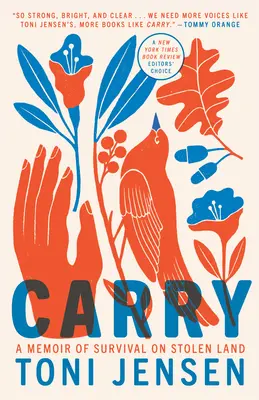 Carry: Memorie di sopravvivenza su una terra rubata - Carry: A Memoir of Survival on Stolen Land