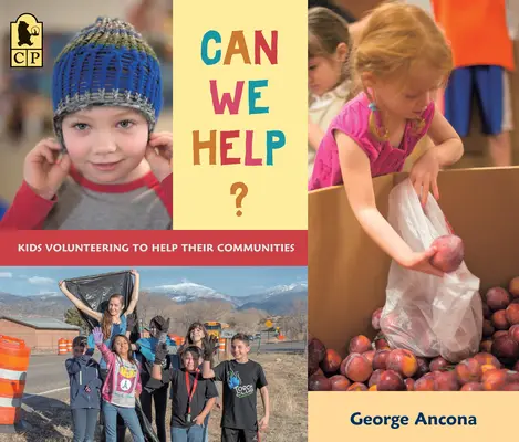 Possiamo aiutare? I bambini che fanno volontariato per aiutare le loro comunità - Can We Help?: Kids Volunteering to Help Their Communities